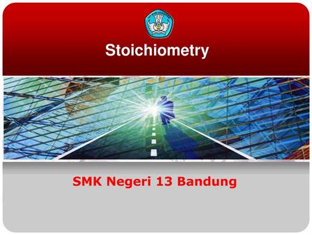 Stoichiometry SMK Negeri 13 Bandung.