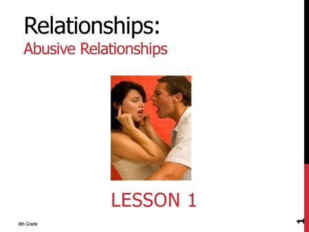 Relationships: Abusive Relationships