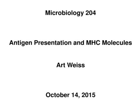 Antigen Presentation and MHC Molecules