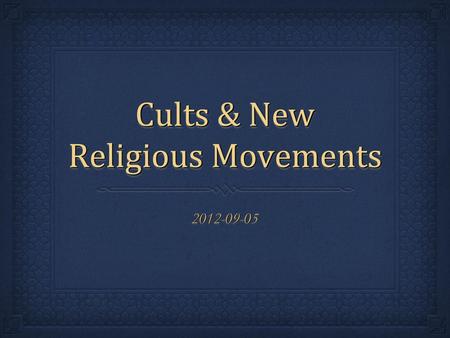 Cults & New Religious Movements