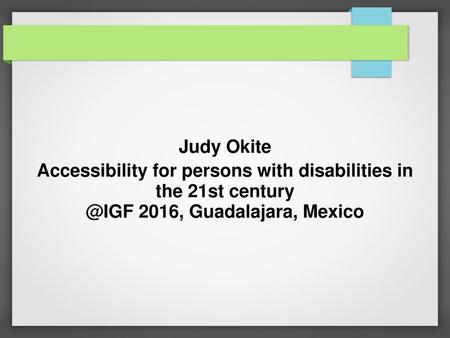 Accessibility for persons with disabilities in the 21st century