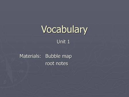 Unit 1 Materials: Bubble map root notes