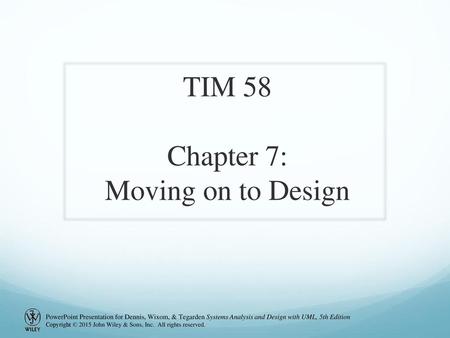 TIM 58 Chapter 7: Moving on to Design