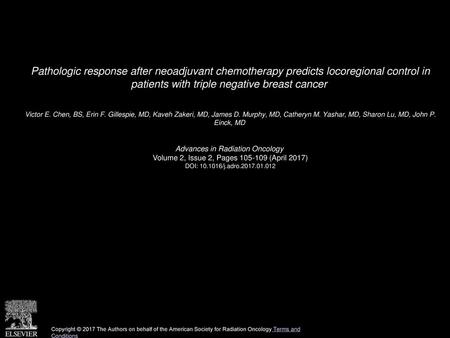 Pathologic response after neoadjuvant chemotherapy predicts locoregional control in patients with triple negative breast cancer  Victor E. Chen, BS, Erin.