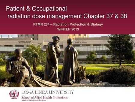 Patient & Occupational radiation dose management Chapter 37 & 38