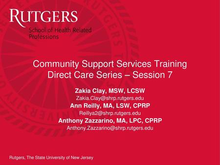 Community Support Services Training Direct Care Series – Session 7