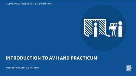 INTRODUCTION TO AV II AND PRACTICUM