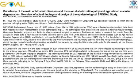 Prevalence of the main ophthalmic diseases and focus on diabetic retinopathy and age related macular degeneration. Overview of actual findings and design.