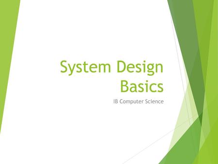 System Design Basics IB Computer Science.