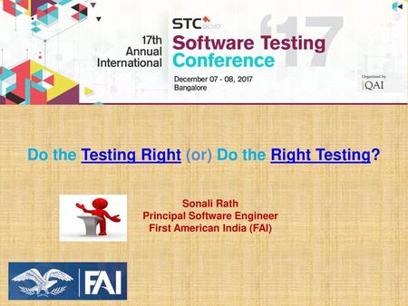 Do the Testing Right (or) Do the Right Testing?