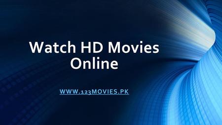 Watch HD Movies Online www.123movies.pk.