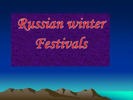 Russian winter Festivals.