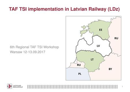 TAF TSI implementation in Latvian Railway (LDz)