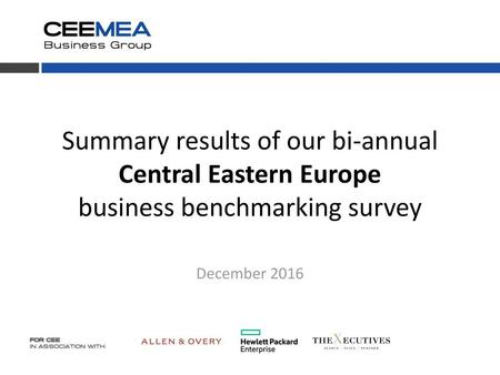 Summary results of our bi-annual Central Eastern Europe business benchmarking survey December 2016.