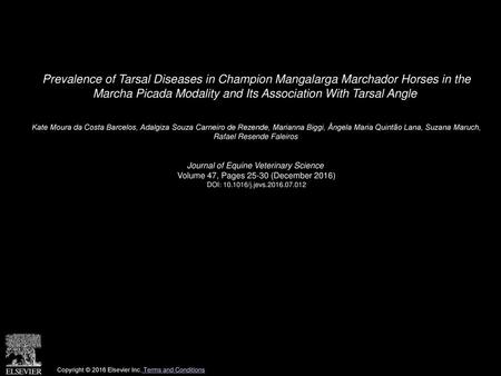 Prevalence of Tarsal Diseases in Champion Mangalarga Marchador Horses in the Marcha Picada Modality and Its Association With Tarsal Angle  Kate Moura.