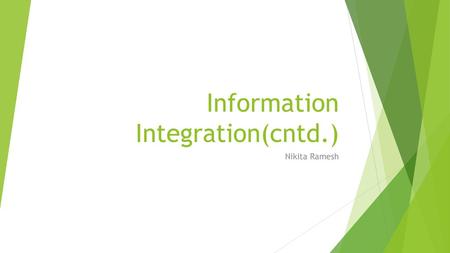 Information Integration(cntd.)