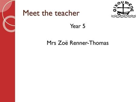 Year 5 Mrs Zoë Renner-Thomas