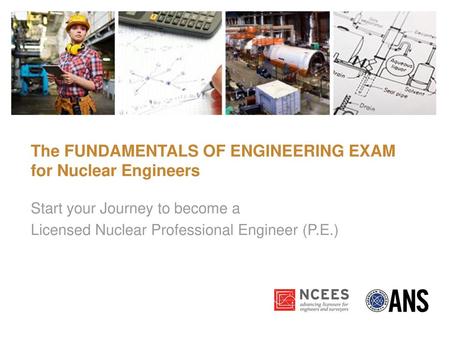 The FUNDAMENTALS OF ENGINEERING EXAM for Nuclear Engineers