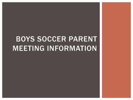 Boys Soccer Parent Meeting Information