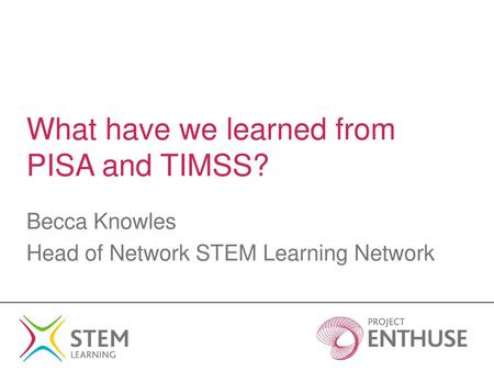 What have we learned from PISA and TIMSS?