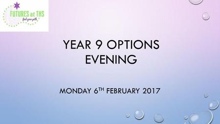 Year 9 Options Evening Monday 6th February 2017