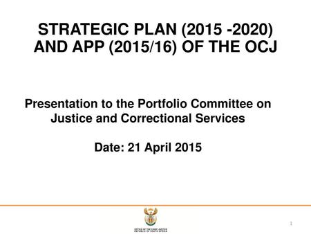 STRATEGIC PLAN ( ) AND APP (2015/16) OF THE OCJ