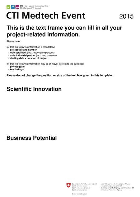 This is the text frame you can fill in all your project-related information. Please note: (a) that the following information is mandatory: - project.