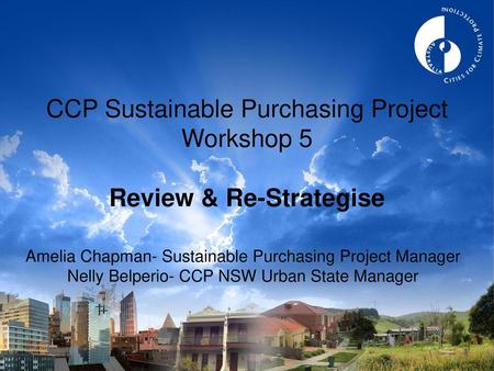 CCP Sustainable Purchasing Project Workshop 5 Review & Re-Strategise