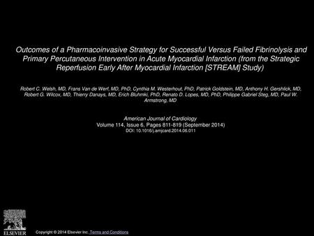 Outcomes of a Pharmacoinvasive Strategy for Successful Versus Failed Fibrinolysis and Primary Percutaneous Intervention in Acute Myocardial Infarction.