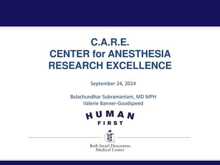 C.A.R.E. CENTER for ANESTHESIA RESEARCH EXCELLENCE