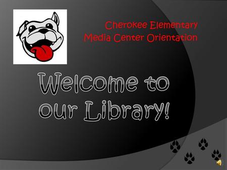 Cherokee Elementary Media Center Orientation