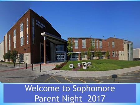 Welcome to Sophomore Parent Night 2017