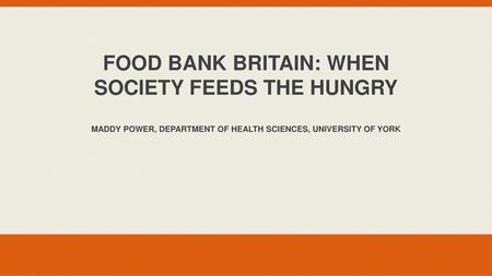 Food bank britain: When society feeds the hungry