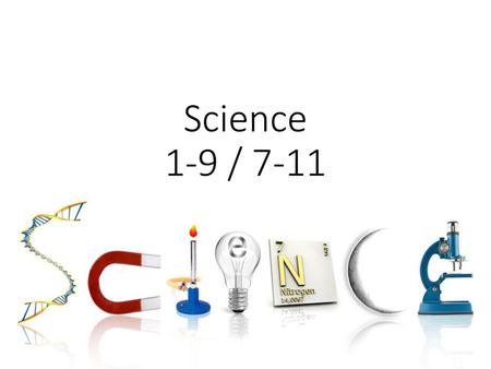 Science 1-9 / 7-11.