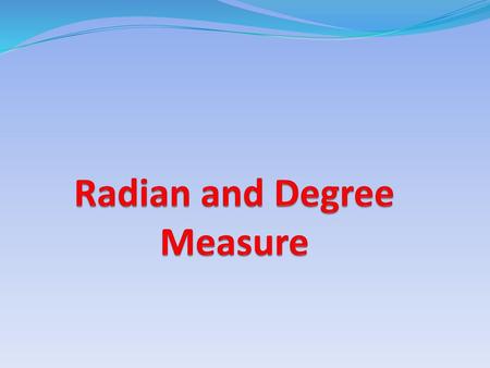 Radian and Degree Measure