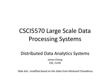 CSCI5570 Large Scale Data Processing Systems