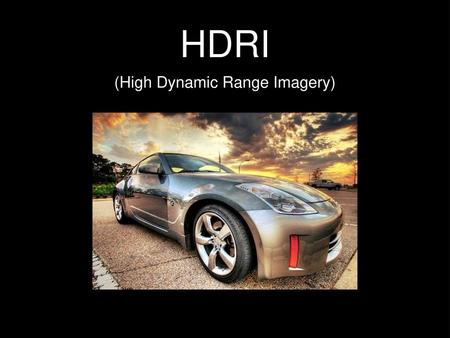 (High Dynamic Range Imagery)