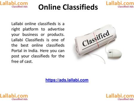 Online Classifieds Lallabi online classifieds is a right platform to advertise your business or products. Lallabi Classifieds is one of the best online.