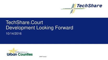 TechShare.Court Development Looking Forward