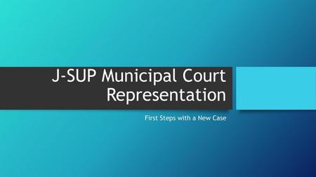 J-SUP Municipal Court Representation