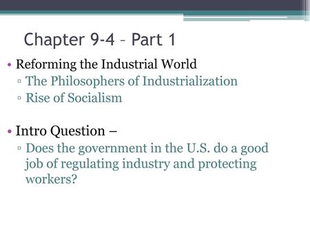 Chapter 9-4 – Part 1 Intro Question – Reforming the Industrial World