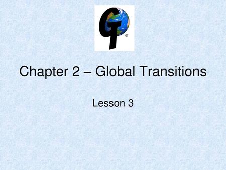 Chapter 2 – Global Transitions