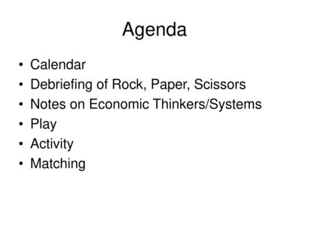 Agenda Calendar Debriefing of Rock, Paper, Scissors