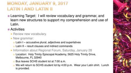 Monday, January 9, 2017 Latin I and Latin II