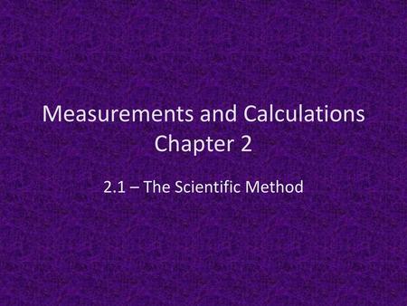 Measurements and Calculations Chapter 2