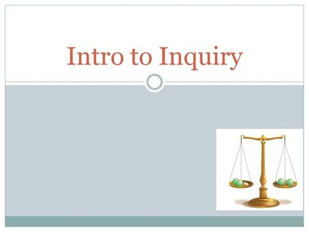 Intro to Inquiry.