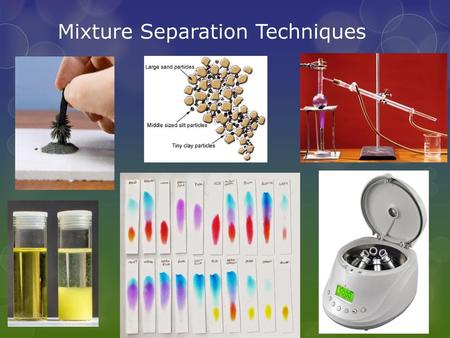 Mixture Separation Techniques