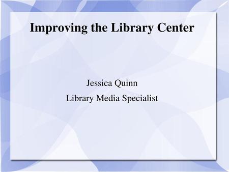 Improving the Library Center