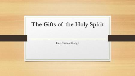 The Gifts of the Holy Spirit