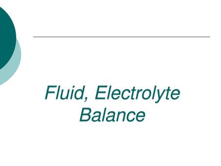 Fluid, Electrolyte Balance